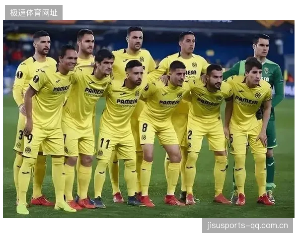 比利亚雷亚尔正谋划未来：新一代战术核心的崛起之路